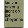 Kid van arizona jacht op joe cheyenne by Denver