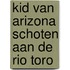 Kid van arizona schoten aan de rio toro