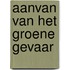Aanvan van het groene gevaar