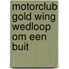 Motorclub gold wing wedloop om een buit door Huub Hovens