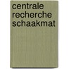 Centrale recherche schaakmat door Vlieger