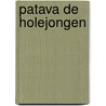 Patava de holejongen door C. Wilkeshuis