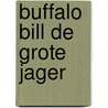 Buffalo bill de grote jager door Miller