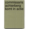 Commissaris achterberg komt in actie door Helden