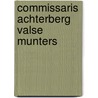 Commissaris achterberg valse munters door Helden