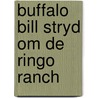 Buffalo bill stryd om de ringo ranch by Miller