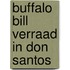 Buffalo bill verraad in don santos