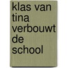 Klas van tina verbouwt de school by Arnhem