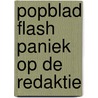 Popblad flash paniek op de redaktie door Marjo Roeven