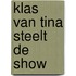 Klas van tina steelt de show