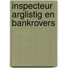 Inspecteur arglistig en bankrovers by Helden
