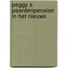 Peggy s paardenpension in het nieuws door Inge Neeleman