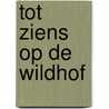 Tot ziens op de wildhof door Helen Taselaar