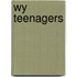 Wy teenagers