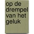 Op de drempel van het geluk
