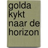 Golda kykt naar de horizon by Overbeek