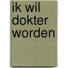 Ik wil dokter worden door Laan