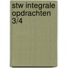 STW integrale opdrachten 3/4 by Unknown
