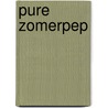 Pure zomerpep by Unknown