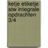 Ketje Etiketje STW Integrale opdrachten 3/4