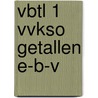 VBTL 1 VVKSO GETALLEN E-B-V by B. Carreyn