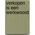 Verkopen is een werkwoord