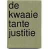 De kwaaie tante justitie by H. Lamon
