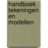 Handboek tekeningen en modellen by B. De Vuyst