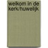 Welkom in de kerk/huwelijk