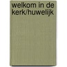 Welkom in de kerk/huwelijk by S. Desidt