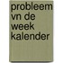 Probleem vn de week kalender