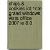 CHIPS & COOKIES ICT 1ste graad windows Vista office 2007 IE 8.0 by G. Vanderbiesen