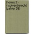 Themis 2 - Insolventierecht (cahier 38)