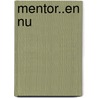Mentor..en nu door L. Bouckaert