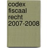 Codex fiscaal recht 2007-2008 by A. Haelterman