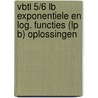 VBTL 5/6 lb exponentiele en log. functies (lp b) oplossingen door Onbekend