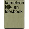 Kameleon kijk- en leesboek by Unknown