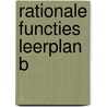 Rationale functies leerplan b by Unknown
