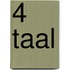 4 taal