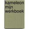 Kameleon mijn werkboek by Unknown