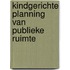 Kindgerichte planning van publieke ruimte