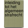 Inleiding tot het algemeen strafrecht door Alain De Nauw