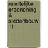 Ruimtelijke ordenening & Stedenbouw 11