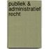 Publiek & administratief recht