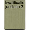 Kwalificatie juridisch 2 by F. Gorle