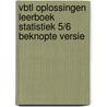 Vbtl oplossingen leerboek statistiek 5/6 beknopte versie by Unknown