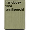 Handboek voor Familierecht by J. Gerlo