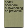 Codex openbare hulpverlening en preventie by W. Ghysel