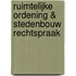 Ruimtelijke ordening & stedenbouw rechtspraak