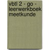 Vbtl 2 - go - leerwerkboek meetkunde door Onbekend